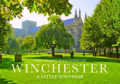 Winchester: A Little Souvenir - Little Souvenir Book (Hardback)
