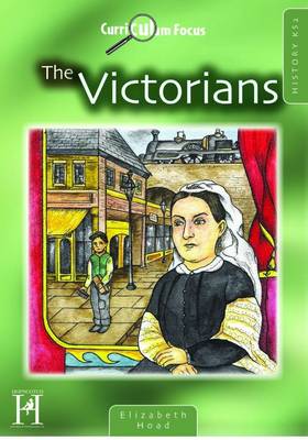 The Victorians - Curriculum Focus (Paperback)