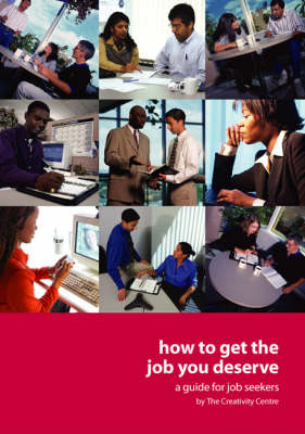 How to Get the Job You Deserve (Paperback)