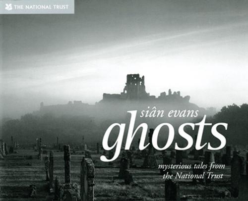 Ghosts: Spooky Stories and Eerie Encounters from the National Trust - National Trust History & Heritage (Hardback)