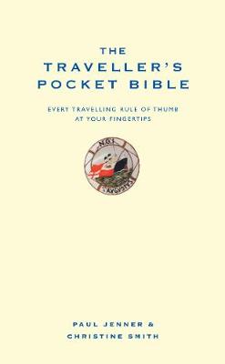 The Traveller's Pocket Bible: Every travelling rule of thumb at your fingertips (Hardback)