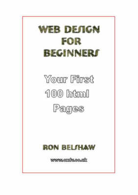 Web Design for Beginners: Your First 100 Html Pages (Spiral bound)
