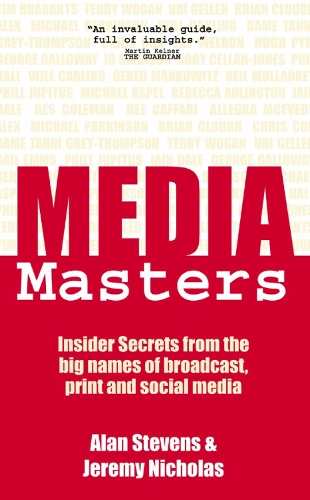 MediaMasters: Insider Secrets from the Big Names of Broadcast, Print & Social Media (Paperback)