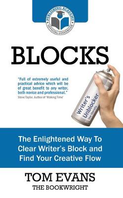 Blocks: The Enlightened Way To Clear Writer's Block and Find Your Creative Flow (Paperback)