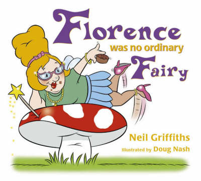 Florence Was No Ordinary Fairy (Paperback)