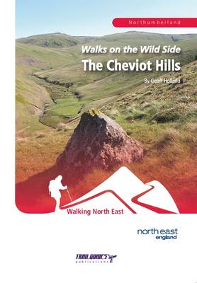 Walks on the Wild Side: The Cheviot Hills (Paperback)