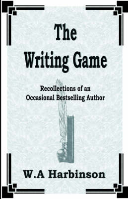 The Writing Game: Recollections of an Occasional Bestselling Author (Paperback)