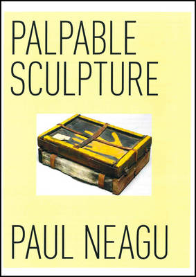 Paul Neagu: Palpable Sculpture (Paperback)