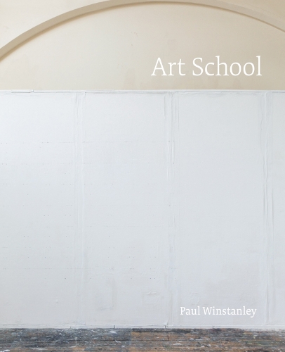 Paul Winstanley: Art School (Hardback)