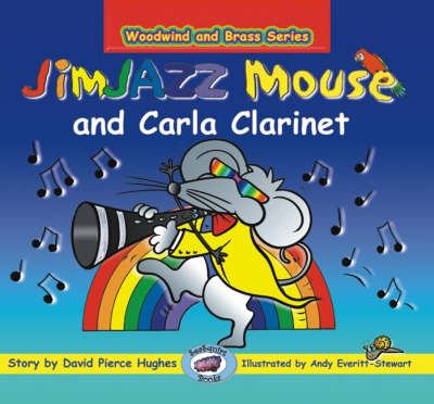 JimJAZZ Mouse and Carla Clarinet - Woodwind and Brass S. (Paperback)