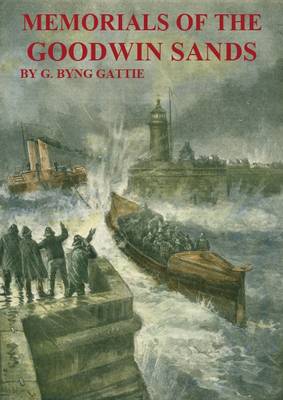 Memorials of the Goodwin Sands and Their Surroundings Legendary and Historical (Paperback)