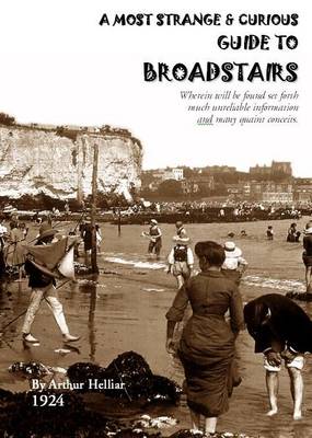A Most Strange and Curious Guide to Broadstairs (Paperback)