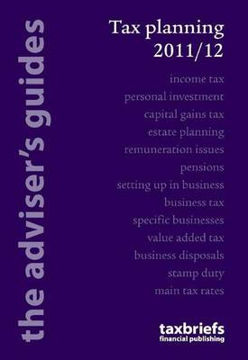 Tax Planning 2011/12: The Adviser's Guide (Paperback)