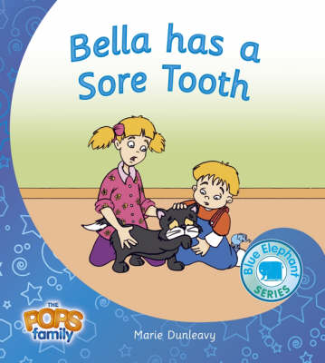 Bella Has a Sore Tooth - Blue Elephant Series No. 2 (Paperback)