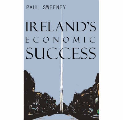 Ireland's Economic Success: Reasons and Lessons (Paperback)