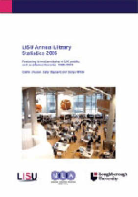 LISU Annual Library Statistics 2006: Featuring Trend Analysis of UK Public and Academic Libraries 1995-2005 - LISU Annual Library Statistics (Spiral bound)