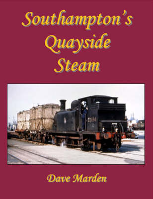 Southampton's Quayside Steam (Paperback)