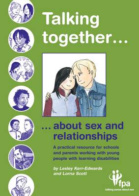 Talking Together... About Sex and Relationships: A Practical Resource for Schools and Parents of Children with Learning Disabilities - Talking Together (Spiral bound)