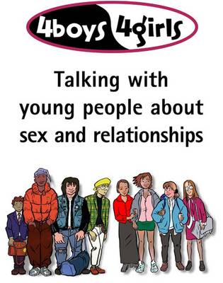 4Boys, 4Girls: Talking with Young People About Sex and Relationships (Spiral bound)