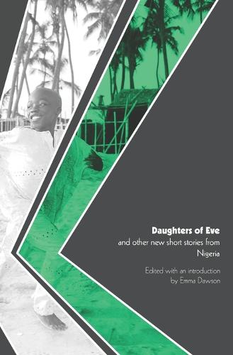 'Daughters of Eve' and Other New Short Stories from Nigeria - World English Literature (Paperback)