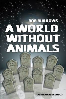 A World without Animals by Bob Burrows | Waterstones