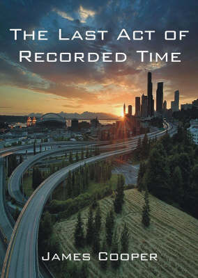 The Last Act of Recorded Time (Paperback)