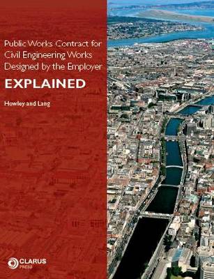 Public Works Contract for Civil Engineering Works Designed by the Employer Explained (Paperback)