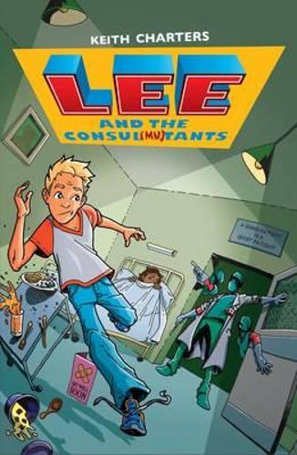 Lee and the Consul Mutants - Lee (Paperback)