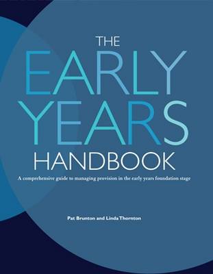 The Early Years Handbook: A Comprehensive Guide to Managing Provision in the Early Years Foundation Stage (Spiral bound)