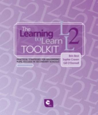 The Learning to Learn Toolkit: Practical Strategies for Maximising Pupil Success in Secondary Schools