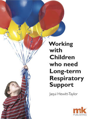 Working with Children Who Need Long-Term Respiratory Support (Paperback)