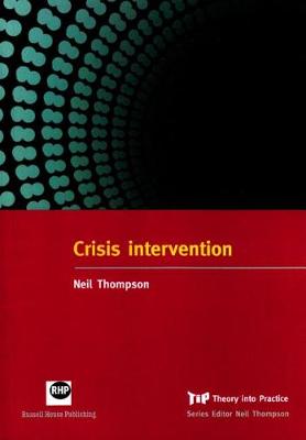 Crisis Intervention - Theory into Practice (Paperback)
