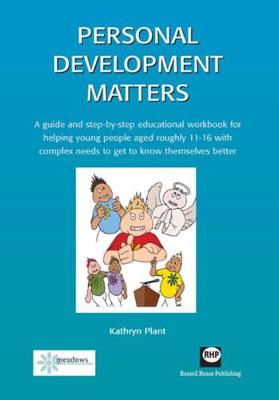 Personal Development Matters: A Guide and Step-by-step Educational Workbook for Helping Young People Aged Roughly 11-16 with Complex Needs to Get to Know Themselves Better (Paperback)
