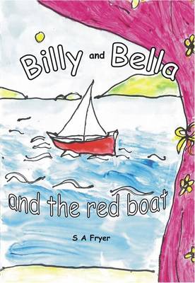 Billy and Bella and the Red Boat (Paperback)