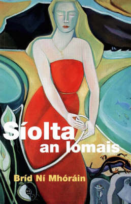 Siolta an Iomais (Paperback)