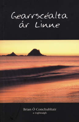 Gearrscealta Ar Linne (Paperback)