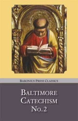 Baltimore Catechism: no.2 - Baronius Press Classics (Hardback)
