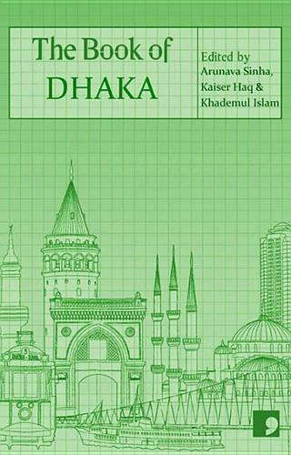 The Book of Dhaka: A City in Short Fiction - Reading the City (Paperback)