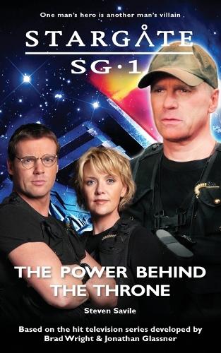 Stargate SG-1: Power Behind the Throne - Stargate SG-1 No. 15 (Paperback)