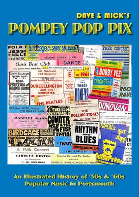 Pompey Pop Pix: an Illustrated History of '50s and '60s Popular Music in Portsmouth (Paperback)