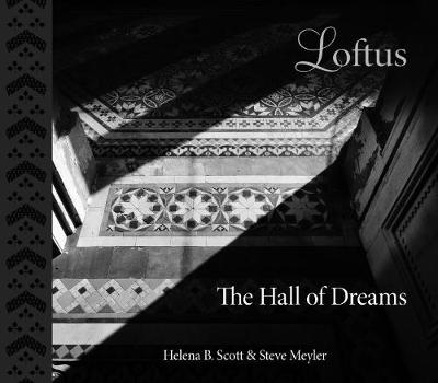 Loftus: Hall of Dreams (Hardback)