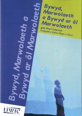 Bywyd, Marwolaeth a Bywyd ar l Marwolaeth (Paperback)