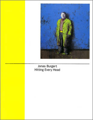 Jonas Burgert: Hitting Every Head (Paperback)