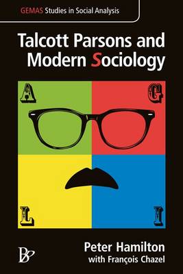 Talcott Parsons and Modern Sociology (Hardback)