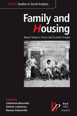 Family and Housing: Recent Trends in France and Southern Europe (Hardback)
