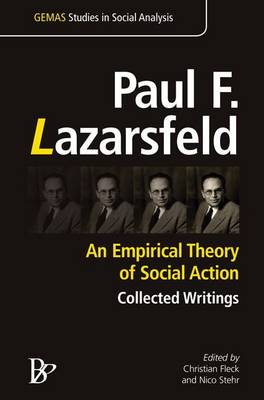 Paul F. Lazarsfeld: An Empirical Theory of Social Action (Hardback)