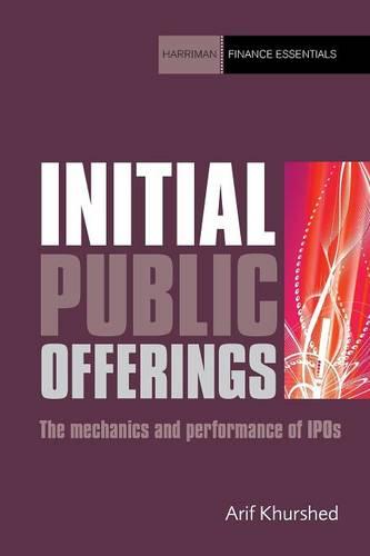Initial Public Offerings: The mechanics and performance of IPOs - Harriman Finance Essentials (Paperback)