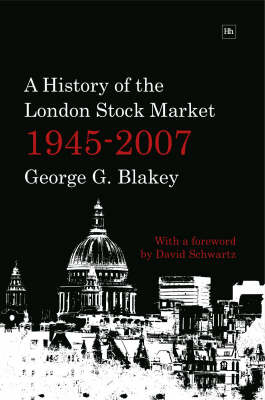 A History of the London Stock Market 1945-2007 (Hardback)