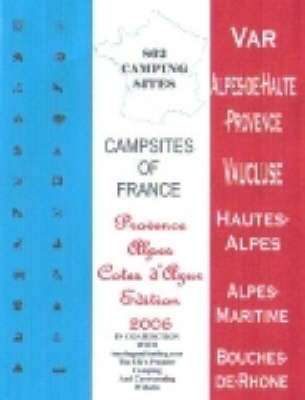 Campsites of France 2006: Provence-Alpes-Cot D'Azur (Paperback)