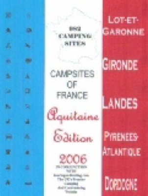 Campsites of France 2006: Aquitaine (Paperback)